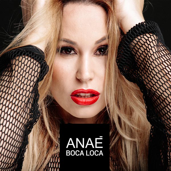 Anaé, Ana Ramos Donate, Boca loca